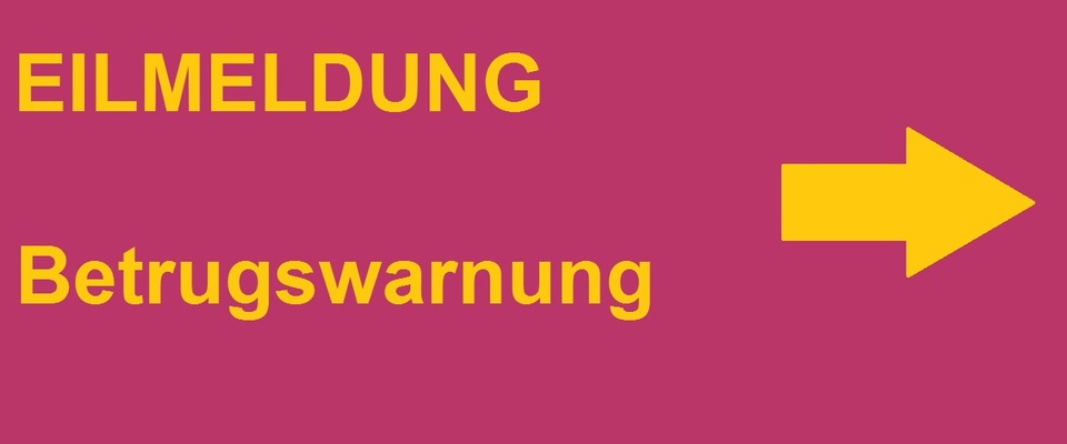 Eilmeldung Betrugswarnung